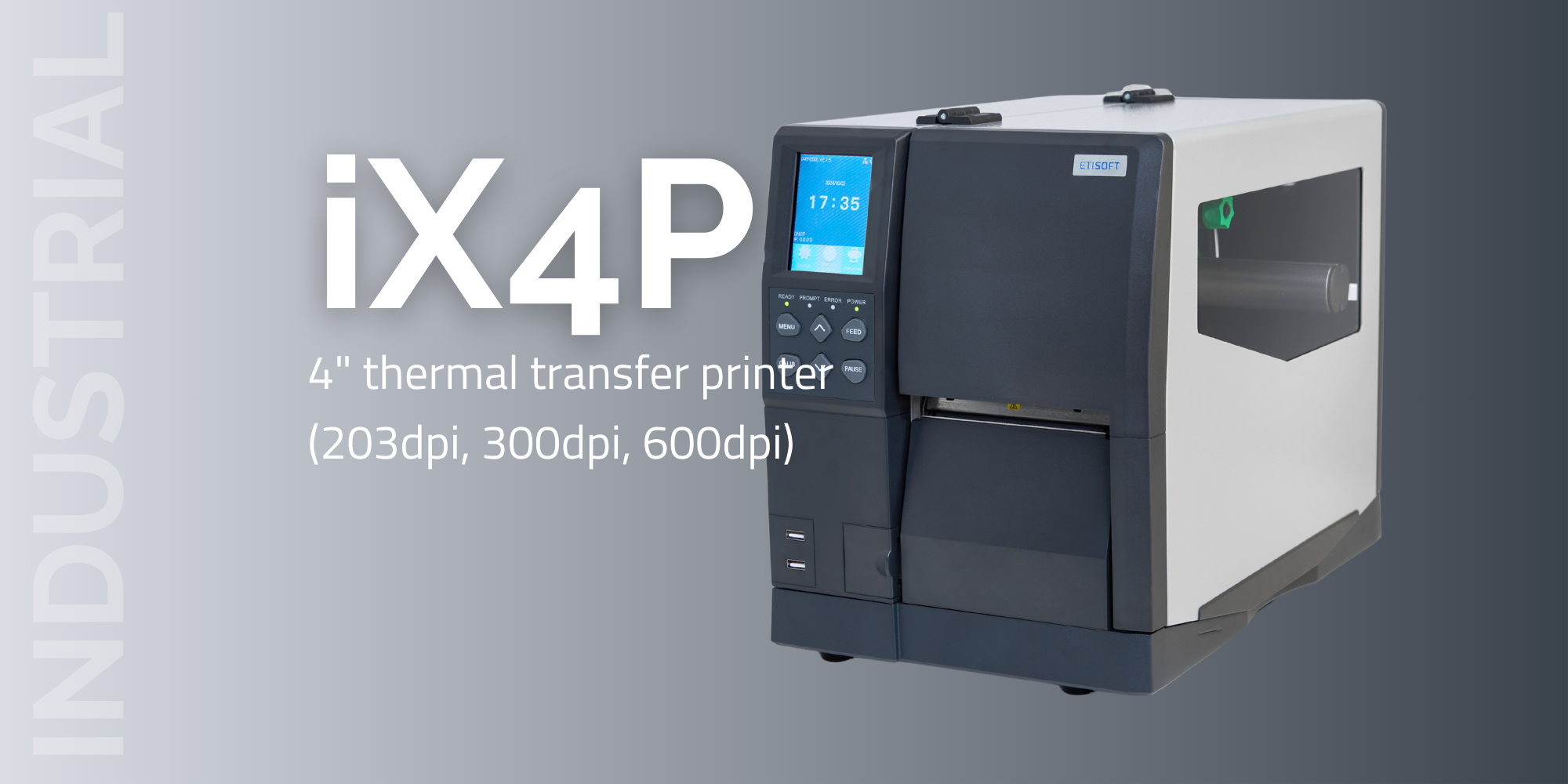 Industrial label printer for special tasks – meet Etisoft iX4P